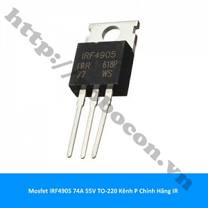  MO32 Mosfet IRF4905 74A 55V TO-220 Kênh ...
